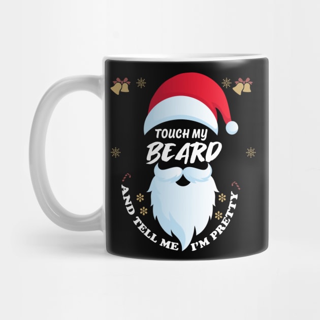 Touch My Beard And Tell Me Im Pretty christmas by Flipodesigner